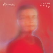 Mermaidens, Look Me In The Eye (CD)