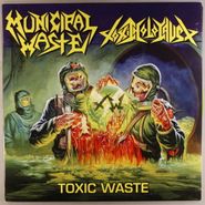 Municipal Waste, Toxic Waste [Neon Yellow Vinyl] (12")