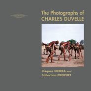Various Artists, The Photographs Of Charles Duvelle: Disques Ocora & Collection Prophet (CD)
