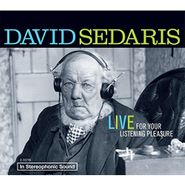 David Sedaris, Live For Your Listening Pleasure (CD)