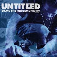 Damu The Fudgemunk, Untitled V 1 (7")