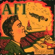 AFI, Shut Your Mouth & Open Your Eyes (LP)