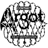 Contakt, Eve Of Gentrification (12")