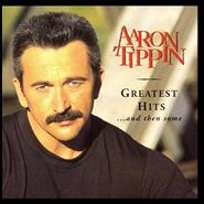 Aaron Tippin, Greatest Hits & Then Some (CD)
