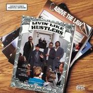 Above The Law, Livin' Like Hustlers (CD)