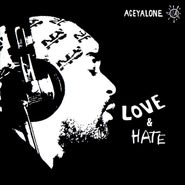 Aceyalone, Love & Hate (CD)