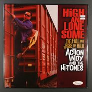Action Andy, High And Lonesome - The Fall and Rise Of Hilo (LP)