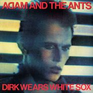 Adam And The Ants, Dirk Wears White Sox (CD)