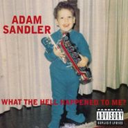 Adam Sandler, What The Hell Happened To Me? (CD)