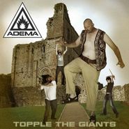 Adema, Topple The Giants (CD)