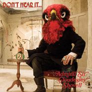 Admiral Sir Cloudesley Shovell, Dont Hear It...Fear It! (CD)