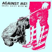 Against Me!, Shape Shift With Me [Color Vinyl] (LP)