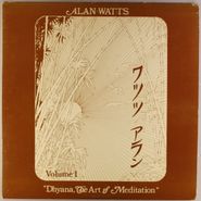 Alan Watts, Volume I - Dhyana, The Art Of Meditation (LP)