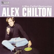 Alex Chilton, A Man Called Destruction (CD)