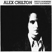 Alex Chilton, Dusted In Memphis (And Elsewhere) (LP)