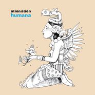 Alien Alien, Humana (12")