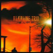 Alkaline Trio, Maybe I'll Catch Fire (CD)