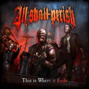 All Shall Perish, This Is Where It Ends [Red Vinyl] (LP)