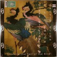 Daevid Allen, Stroking The Tail Of The Bird [180g Vinyl] (LP)