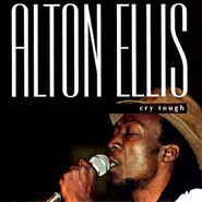 Alton Ellis, Cry Tough (CD)