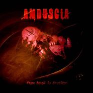 Amduscia, From Abuse To Apostasy (CD)
