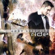 Andy Leftwich, Ride (CD)