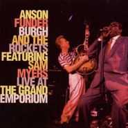 Anson Funderburgh And The Rockets, Live At The Grand Emporium (CD)