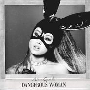 Ariana Grande, Dangerous Woman (CD)