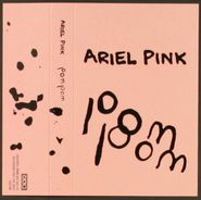Ariel Pink's Haunted Graffiti, Pom Pom (Cassette)
