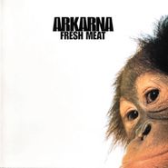 Arkarna, Fresh Meat (CD)