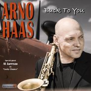 Arno Haas, Back To You (CD)