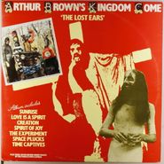 Arthur Brown's Kingdom Come, The Lost Ears [UK Issue] (LP)