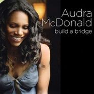 Audra McDonald, Build A Bridge (CD)