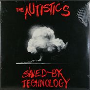 The Autistics, Saved By Technology (12")