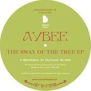 Aybee, The Sway Of The Tree EP (12")