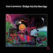 Azar Lawrence, Bridge Into The New Age (LP)