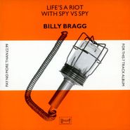 Billy Bragg, Life's A Riot With Spy Vs. Spy [30th Anniversary Edition] (LP)