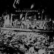 Chris Smith, Bad Orchestra (LP)