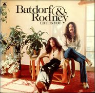Batdorf & Rodney, Life Is You [Remastered] [Import] (CD)
