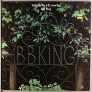 B.B. King, To Know You Is To Love You (LP)
