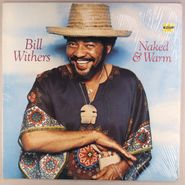 Bill Withers, Naked & Warm (LP)