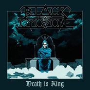 Black Cyclone, Death Is King [Import] (LP)