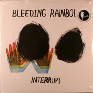Bleeding Rainbow, Interrupt [Colored Vinyl] (LP)