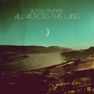 Blitzen Trapper, All Across This Land (CD)