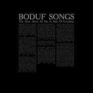 Boduf Songs, This Alone Above All Else In Spite Of Everything (LP)