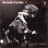 Brandi Carlile, Raise Hell (Live) / You Never Need Nobody (Live) [BLACK FRIDAY] (7")