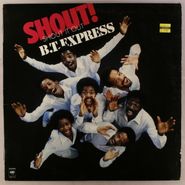 B.T. Express, Shout! Shout It Out (LP)