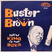 Buster Brown, New King Of The Blues [1961] (LP)