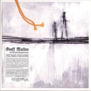Geoff Mullen, Thrtysxtr11nmnfstns (CD)