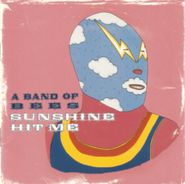 A Band of Bees, Sunshine Hit Me (CD)